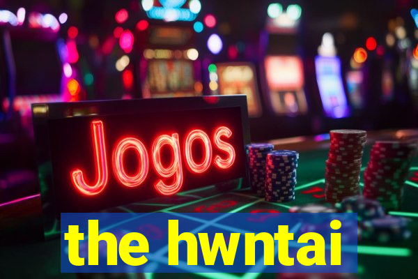 the hwntai